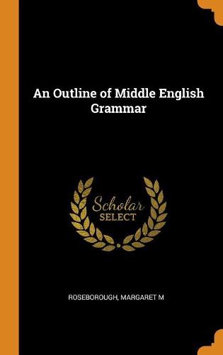 An Outline of Middle English Grammar