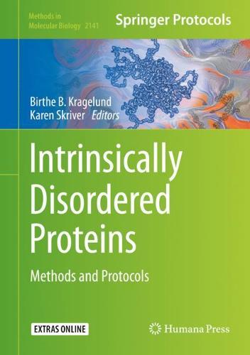 Intrinsically Disordered Proteins: Methods and Protocols