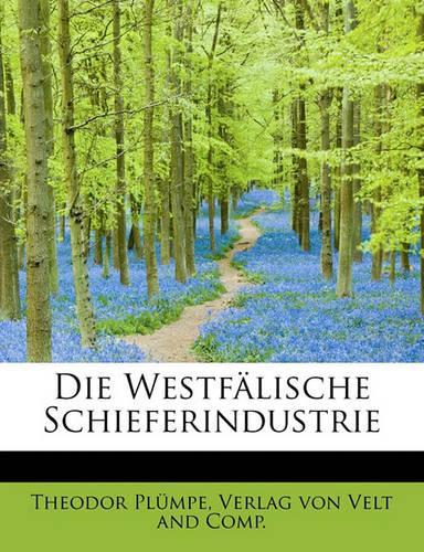 Die Westfalische Schieferindustrie