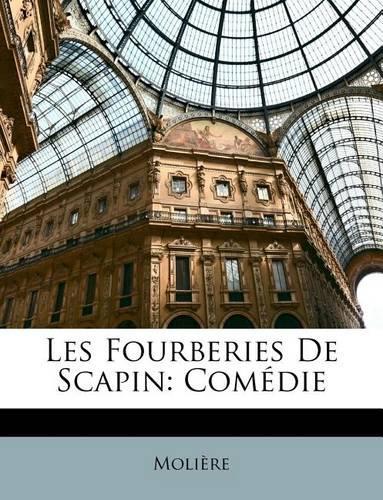 Les Fourberies de Scapin: Comedie