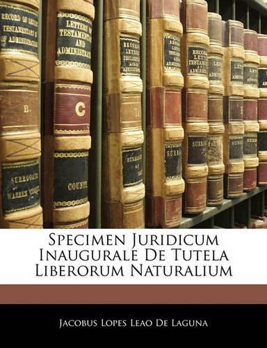Specimen Juridicum Inaugurale de Tutela Liberorum Naturalium