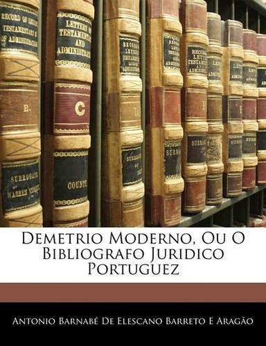 Demetrio Moderno, Ou O Bibliografo Juridico Portuguez
