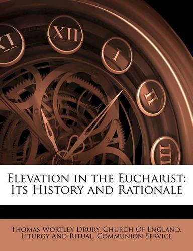 Elevation in the Eucharist: Its History and Rationale