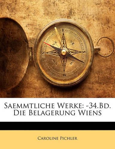 Saemmtliche Werke, Zwei Und Dreizigster Band