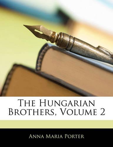 The Hungarian Brothers, Volume 2