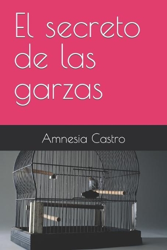 El secreto de las garzas